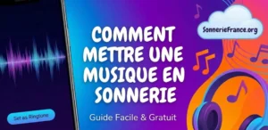 Comment Mettre une Musique en Sonnerie